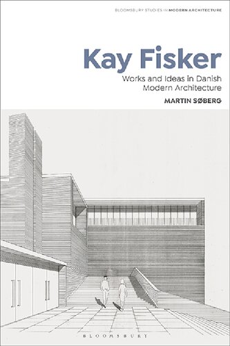 Kay Fisker Works And Ideas In Danish Modern Architecture Martin Sberg