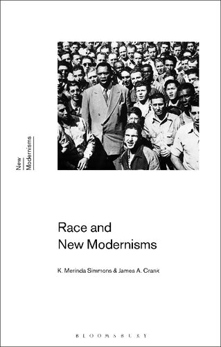 Race And New Modernisms K Merinda Simmons James A Crank