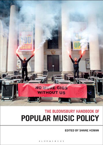 The Bloomsbury Handbook Of Popular Music Policy Shane Homan Editor