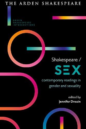 Shakespeare Sex Contemporary Readings In Gender And Sexuality Jennifer Drouin Editor