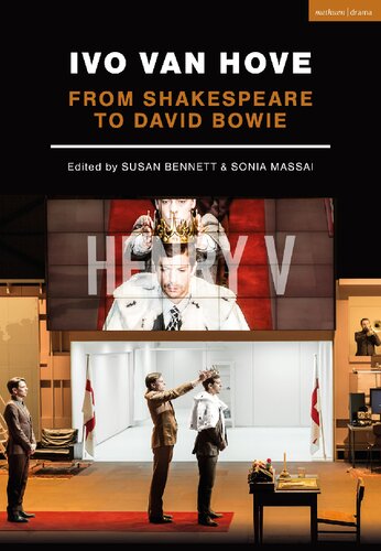 Ivo Van Hove From Shakespeare To David Bowie Susan Bennett Sonia Massai