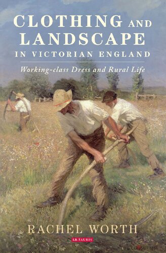 Clothing And Landscape In Victorian England Workingclass Dress And Rural Life Rachel Worth