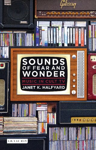 Sounds Of Fear And Wonder Music In Cult Tv Janet K Halfyard