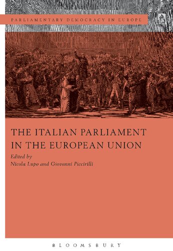 The Italian Parliament In The European Union Nicola Lupo Giovanni Piccirilli Editors