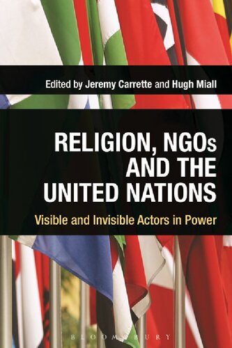 Religion Ngos And The United Nations Visible And Invisible Actors In Power Jeremy Carrette Hugh Miall Editors