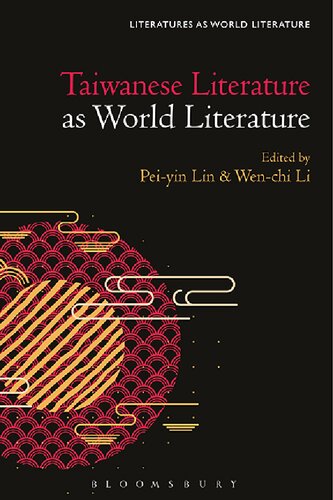 Taiwanese Literature As World Literature Peiyin Lin Wenchi Li