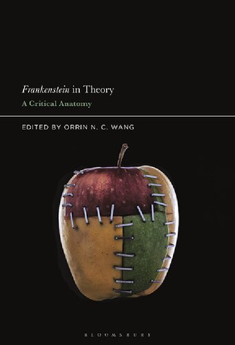 Frankenstein In Theory A Critical Anatomy Unknown
