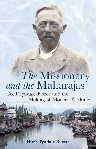The Missionary And The Maharajas Cecil Tyndalebiscoe And The Making Of Modern Kashmir Haugh Tyndalebiscoe