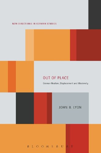 Out Of Place German Realism Displacement And Modernity Lyon