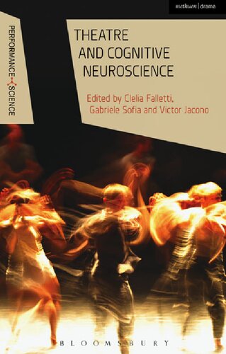 Theatre And Cognitive Neuroscience Clelia Falletti Gabriele Sofia Victor Jacono Editors