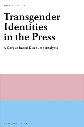 Transgender Identities In The Press A Corpusbased Discourse Analysis Angela Zottola