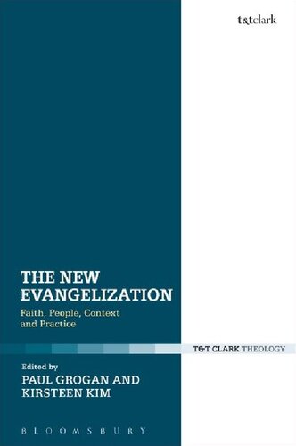 The New Evangelization Faith People Context And Practice Paul Grogan Kirsteen Kim Editors