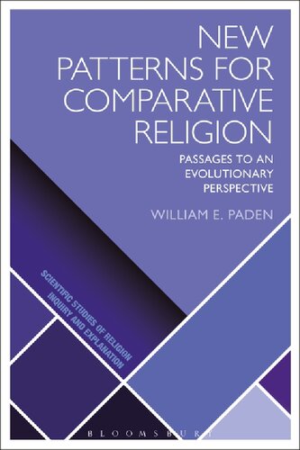 New Patterns For Comparative Religion Passages To An Evolutionary Perspective 1st Edition William E Paden