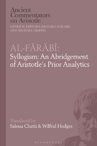 Alfrb Syllogism An Abridgement Of Aristotles Prior Analytics Saloua Chatti Wilfrid Hodges