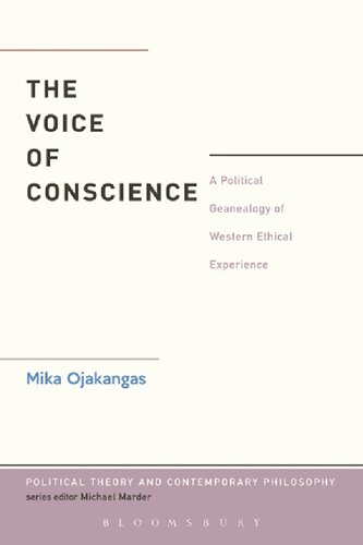 The Voice Of Conscience A Political Genealogy Of Western Ethical Experience Mika Ojakangas