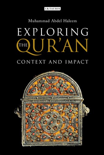 Exploring The Quran Context And Impact Muhammad Abdel Haleem