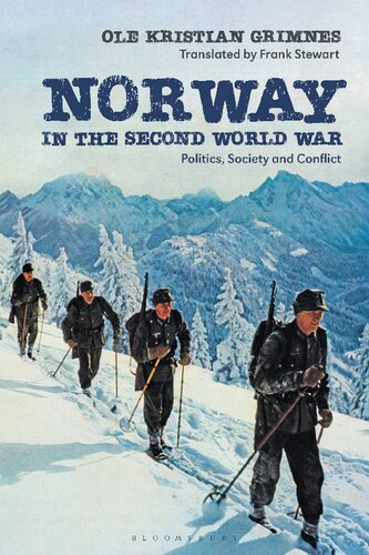 Norway In The Second World War Politics Society And Conflict Ole Kristian Grimnes