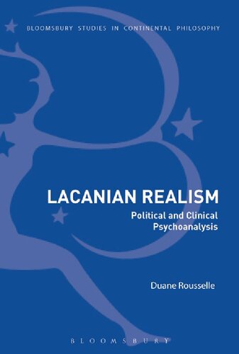 Lacanian Realism Political And Clinical Psychoanalysis Duane Rousselle