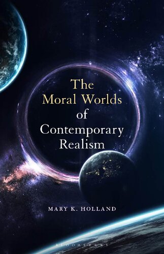 The Moral Worlds Of Contemporary Realism Mary K Holland