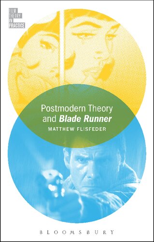 Postmodern Theory And Blade Runner Matthew Flisfeder