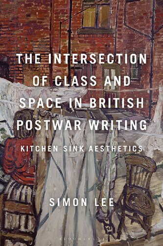 The Intersection Of Class And Space In British Postwar Writing Kitchen Sink Aesthetics Simon Lee
