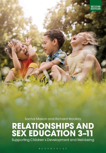 Relationships And Sex Education 311 Supporting Childrens Development And Wellbeing Sacha Mason Richard Woolley