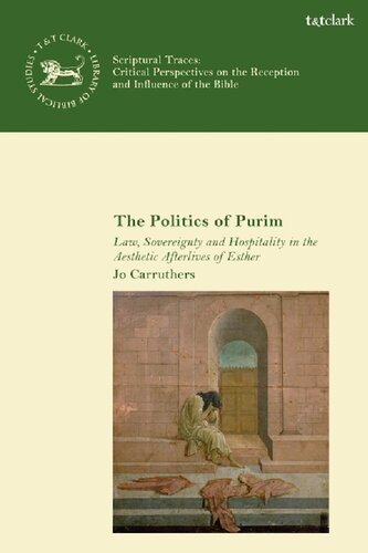 The Politics Of Purim Law Sovereignty And Hospitality In The Aesthetic Afterlives Of Esther Jo Carruthers
