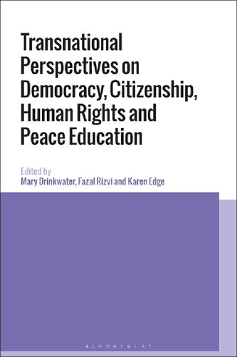 Transnational Perspectives On Democracy Citizenship Human Rights And Peace Education Karen Edge