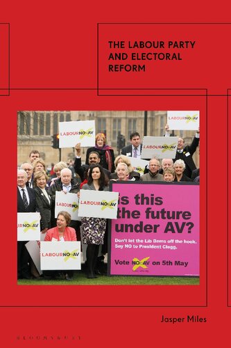The Labour Party And Electoral Reform Jasper Miles