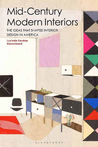 Midcentury Modern Interiors The Ideas That Shaped Interior Design In America Lucinda Kaukas Havenhand
