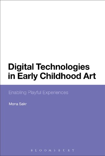 Digital Technologies In Early Childhood Art Sakr Mona