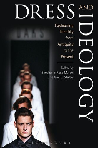 Dress And Ideology Fashioning Identity From Antiquity To The Present Shoshanarose Marzel Guy D Stiebel Editors