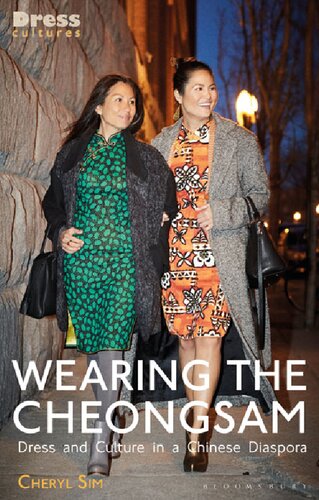 Wearing The Cheongsam Dress And Culture In A Chinese Diaspora Cheryl Sim