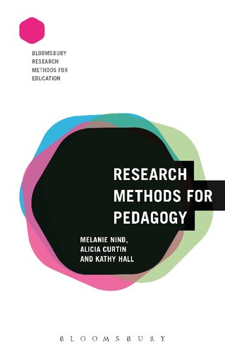 Research Methods For Pedagogy Melanie Nind Alicia Curtin Kathy Hall
