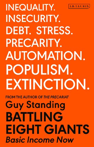 Battling Eight Giants Basic Income Now Guy Standing