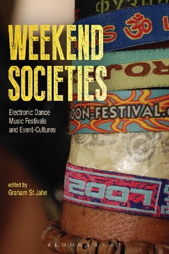 Weekend Societies Electronic Dance Music Festivals And Eventcultures Unknown