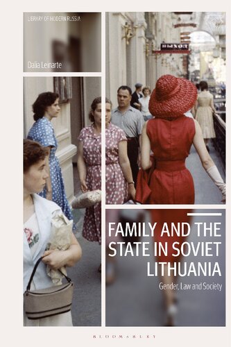 Family And The State In Soviet Lithuania Gender Law And Society Dalia Leinarte