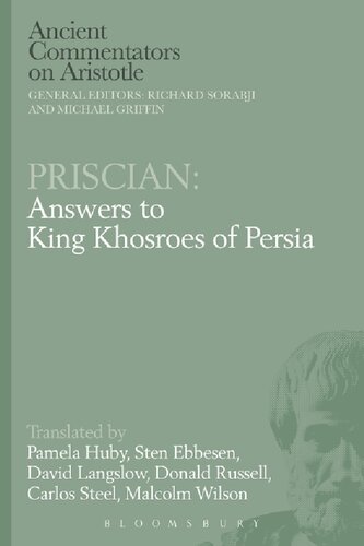 Priscian Answers To King Khosroes Of Persia Pamela Huby Sten Ebbesen David Langslow Donald Russell Carlos Steel Malcolm Wilson