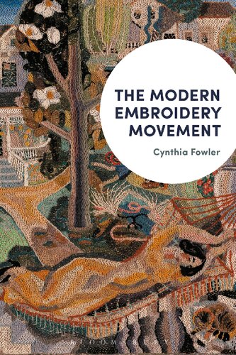 The Modern Embroidery Movement Cynthia Fowler