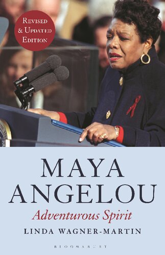 Maya Angelou Adventurous Spirit From I Know Why The Caged Bird Sings 1970 To Rainbow In The Cloud The Wisdom And Spirit Of Maya Angelou 2014 Linda Wagnermartin