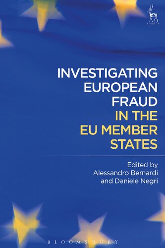 Investigating European Fraud In The Eu Member States Alessandro Bernardi Daniele Negri Editors
