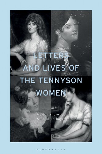 Letters And Lives Of The Tennyson Women Marion Sherwood Rosalind Boyce