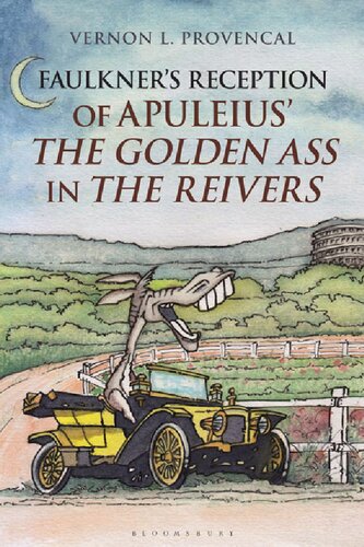Faulkners Reception Of Apuleius The Golden Ass In The Reivers Vernon L Provencal