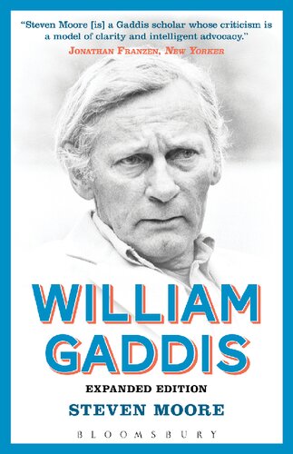 William Gaddis Expanded Edition Steven Moore
