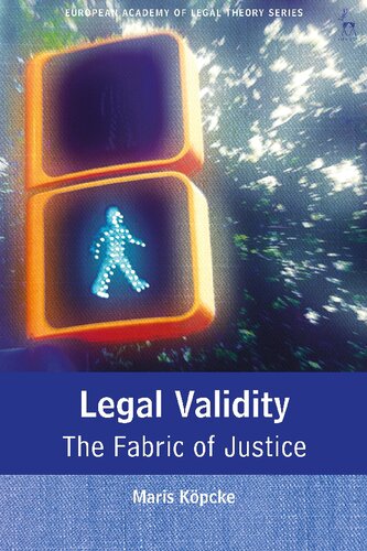 Legal Validity The Fabric Of Justice Maris Kpcke
