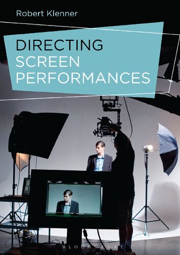 Directing Screen Performances Robert Klenner