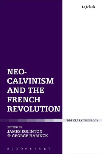 Neocalvinism And The French Revolution James Eglinton George Harinck Editors