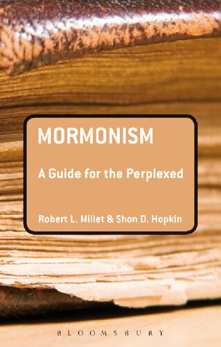 Mormonism A Guide For The Perplexed Robert L Millet Shon D Hopkin