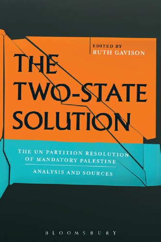 The Twostate Solution The Un Partition Resolution Of Mandatory Palestine Ruth Gavison Gadi Weber Allan Arkush Editor