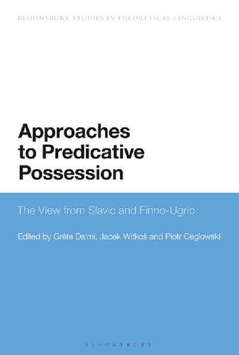 Approaches To Predicative Possession The View From Slavic And Finnougric Jacek Witko Piotr Cegowski